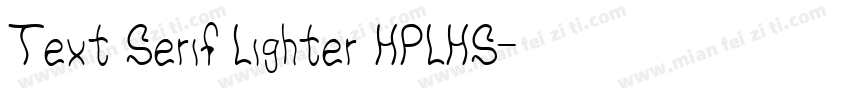 Text Serif Lighter HPLHS字体转换